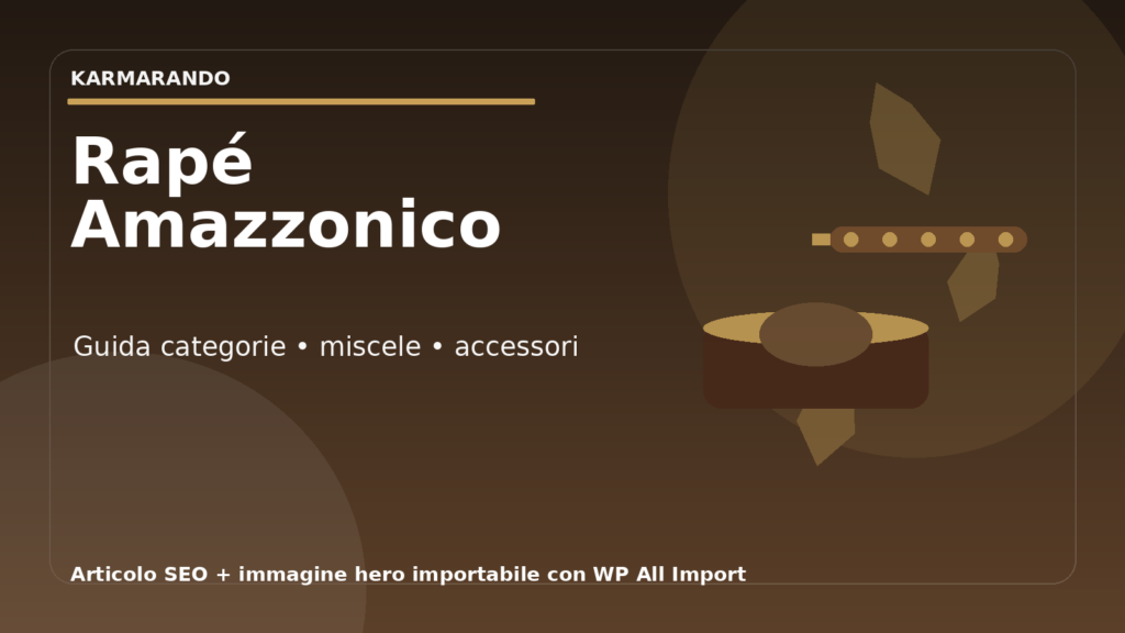 Rapé amazzonico: guida completa per scegliere miscele, qualità e accessori giusti Rapé amazzonico: guida completa per scegliere miscele, qualità e accessori giusti
