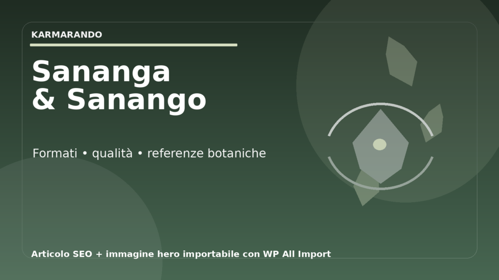 Sananga e sanango: guida completa per scegliere formati, qualità e referenze botaniche Sananga e sanango: guida completa per scegliere formati, qualità e referenze botaniche