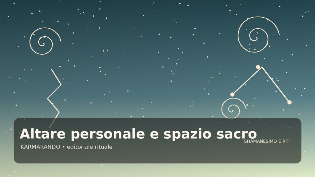 Altare personale e spazio sacro: idee concrete per un angolo rituale con carattere