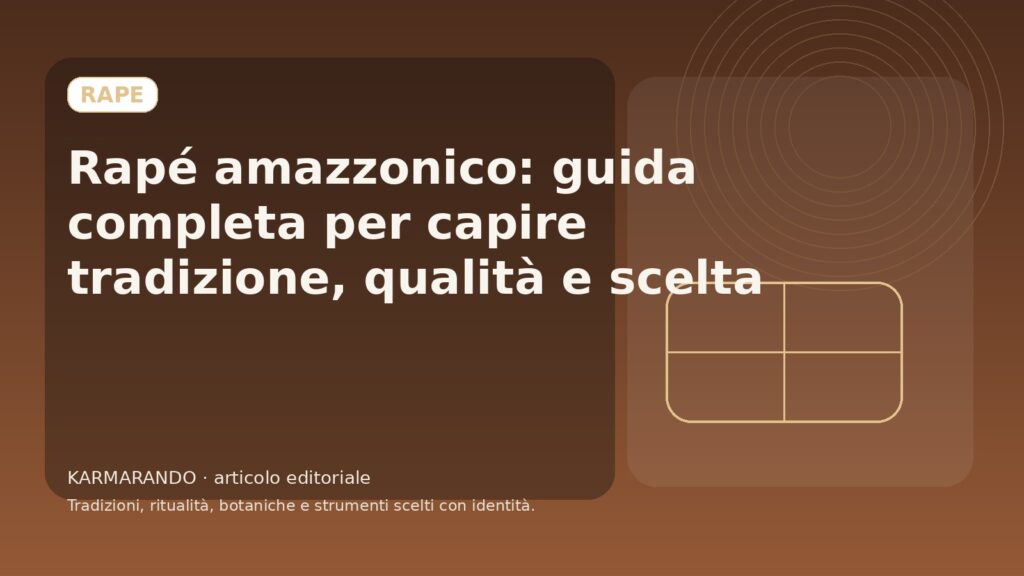 Rapé amazzonico: guida completa per capire tradizione, qualità e scelta Rapé amazzonico: guida completa per capire tradizione, qualità e scelta