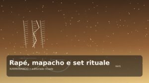 Rapé, mapacho e artigianato rituale: come costruire un set con identità